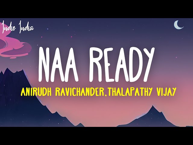 LEO - Naa Ready Lyrics | Thalapathy Vijay | Lokesh Kanagaraj | Anirudh Ravichander class=
