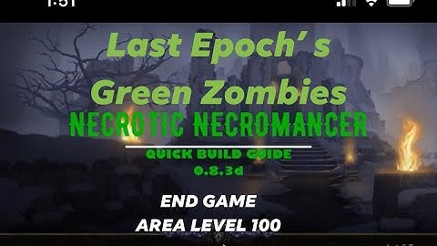 LAST EPOCH: NECROTIC MELEE MINION NECROMANCER BUILD