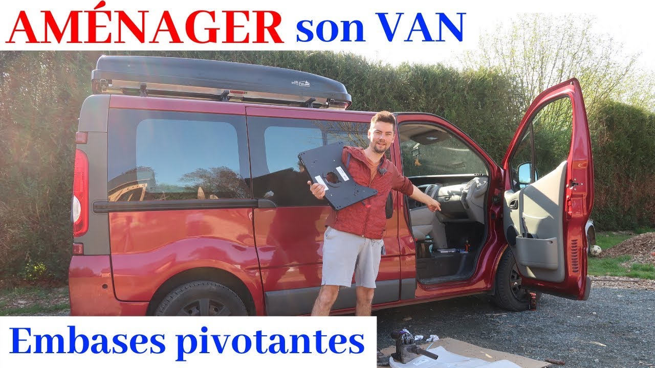 POSE des EMBASES Pivotantes de sièges : AMÉNAGER son VAN/FOURGON