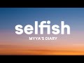 Myya's Diary - Selfish (Lyrics)