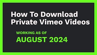 How to download Private Vimeo videos [MAY 2024]