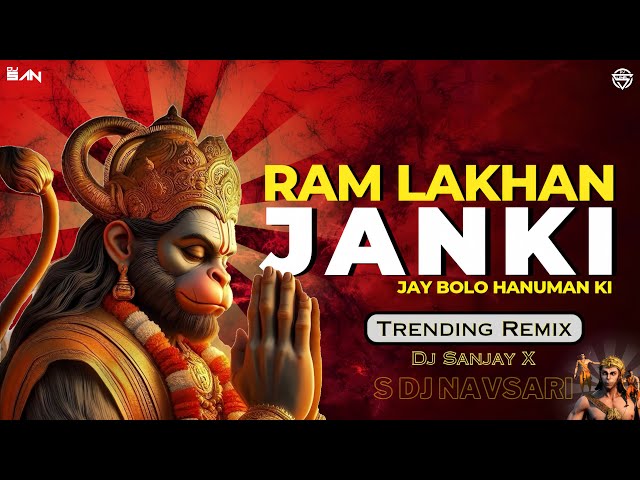 Ram Lakhan Janki Jai Bolo Hanuman Ki | Jai Shree Ram | 2024 Remix | Dj Sanjay X | S Dj Navsari class=