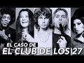 TODO sobre el MISTERIOSO caso de EL CLUB DE LOS 27 | Paulettee