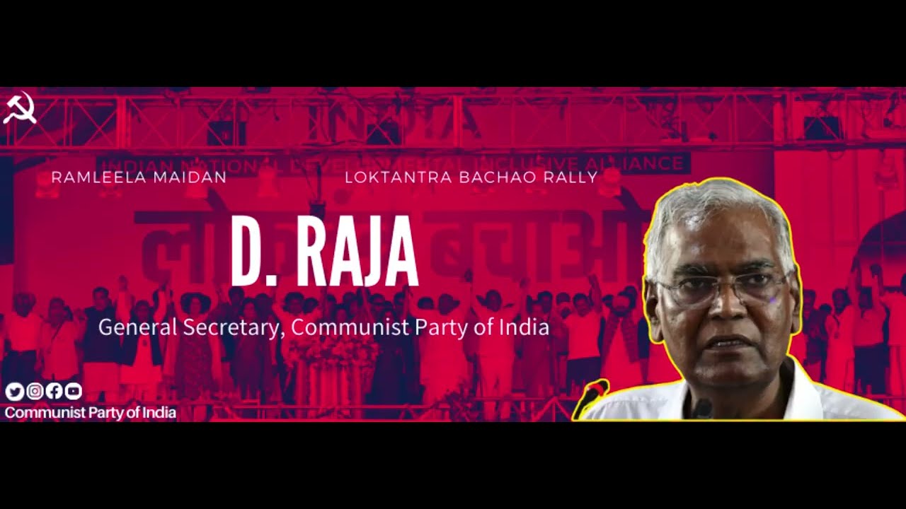 CPI General Secretary D. Raja’s Speech in Loktantra Bachao Maharally # ...