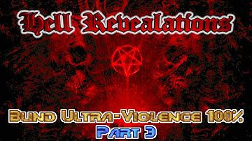 Doom II: Hell Revealations - PART 3 (Blind Ultra-Violence 100%)