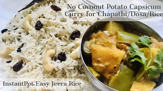 InstantPot Ghee Jeera Rice with Capsicum Potato Curry