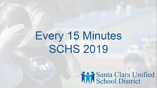 Every 15 Minutes 2019 Santa Clara High School