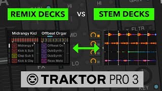 Remix Decks vs Stem Decks - Traktor Pro 3 Tips & Tricks