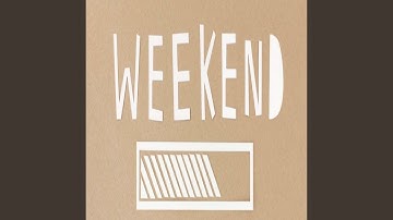 Weekend