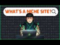 What Are Niche Sites? An AMAZING way to make money online!