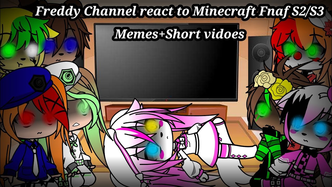 Freddy Channel react to Minecraft Fnaf S2/S3 Memes+Short videos