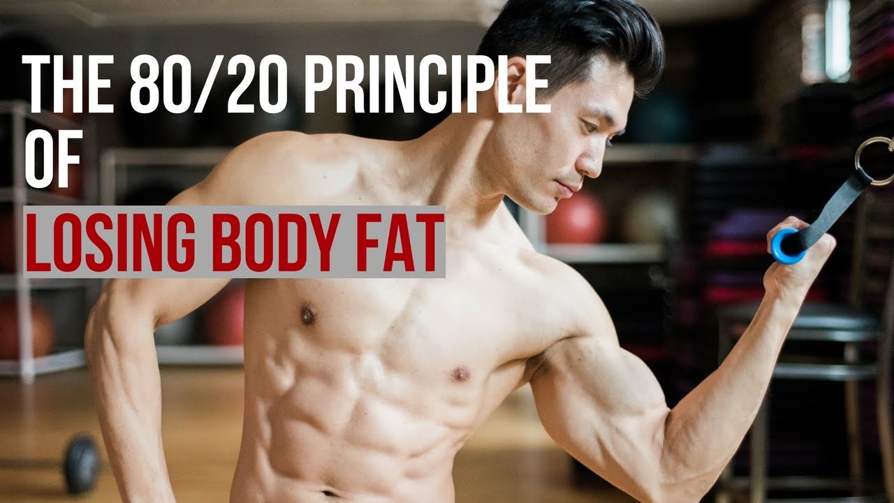 80\20 Principle of Losing Body Fat - YouTube