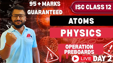 ATOMS ISC CLASS 12 | MISSION PREBOARDS | Yash Maheshwari | YT Live | #yashsirkifauj #isc