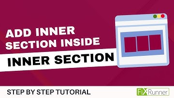How To Add Inner Section Inside Inner Section In Elementor