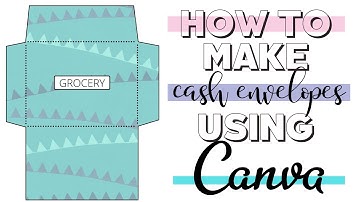 How To Create Cash Envelopes USING CANVA 2020 | Naturally Lizzie