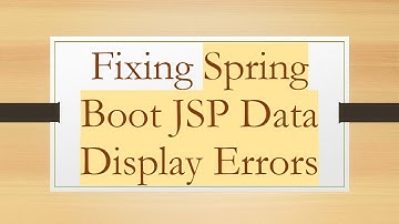 Fixing Spring Boot JSP Data Display Errors