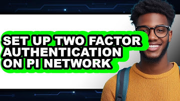 How to Set Up Two Factor Authentication on Pi Network - Step by Step