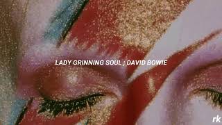 Lady Grinning Soul ; David Bowie [Español]