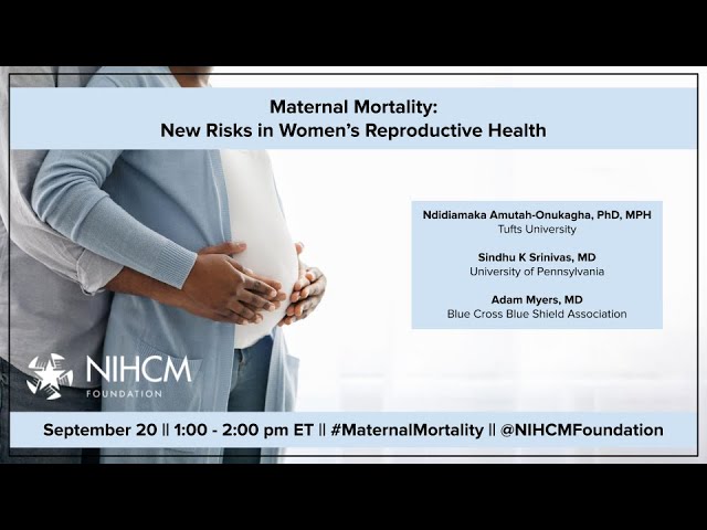 Maternal Mortality and New Risks to Women’s Reproductive Health