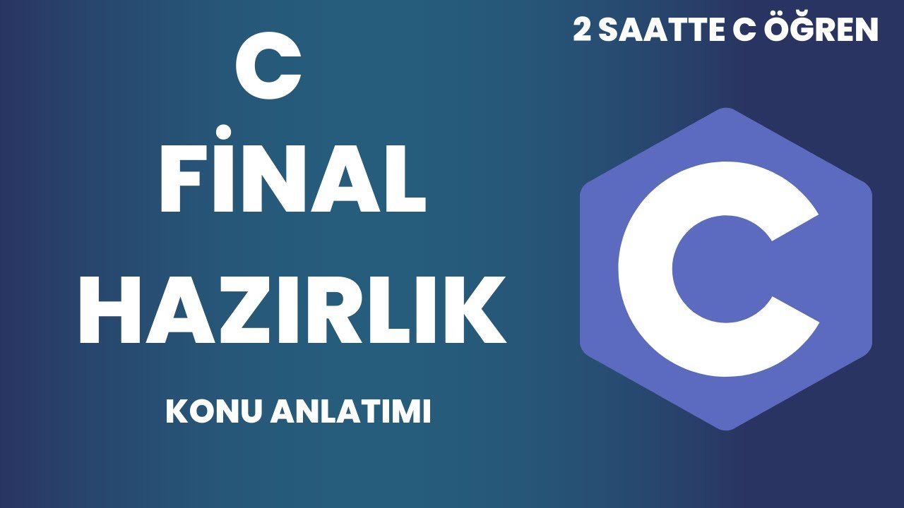 C Final | Konu Anlatımı