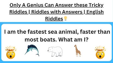 Only A Genius Can Answer these Tricky Riddles | Riddles with Answers | English Riddles💡
