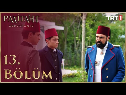 Payitaht Abdülhamid 13. Bölüm - HD