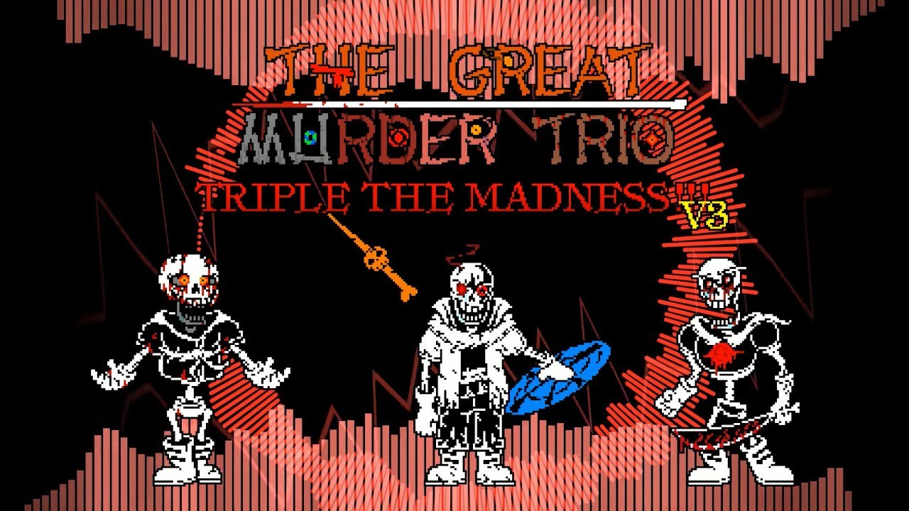 The Great Murder Trio - Phase 2: Triple the Madness [v3]