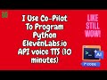 I use copilot to program python elevenlabsio api fetch tts audio file