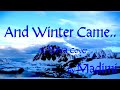 And winter Came. An Enya cover by Madimi