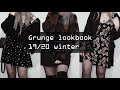 Grunge Lookbook - 19/20 Winter