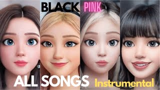 BLACKPINK 블랙핑크 - ALL SONGS Instrumental