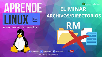 📟09: ELIMINAR archivos o directorios en Linux con RM | @Ingenioteka