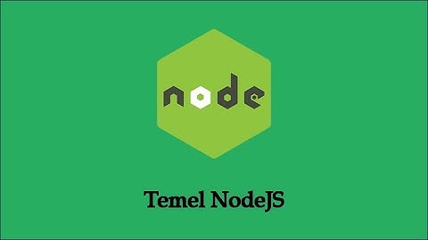 #1 NodeJs Nedir [Temel NodeJS]