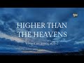 Higher Than The Heavens Christian Worship Song Official Lyric Video mp3