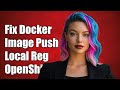 How to Fix Docker Image Push Issues to Local OpenShift Origin Registry