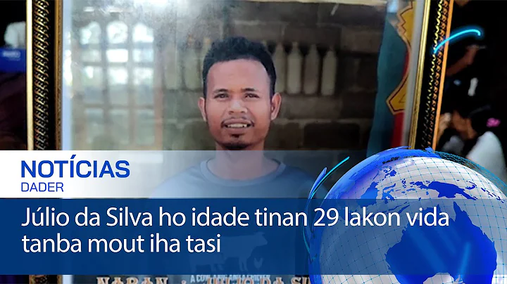 Júlio da Silva ho idade tinan 29 lakon vida tanba mout iha tasi
