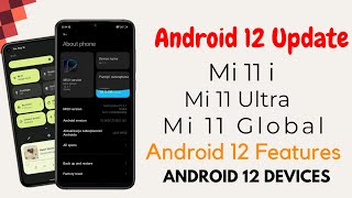Android 12 Update Release for Mi 11 | Mi 11 Ultra | Mi 11 Global | Android 12 Features &amp; Other Devic