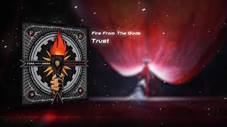 Fire From The Gods - Trust (Audiospectrum)