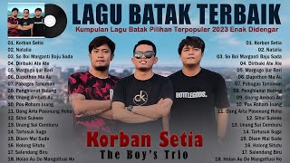 The Boys Trio - Korban Setia - Lagu Batak Pilihan Terbaik & Terpopuler 2023 Viral Di TikTok !!!