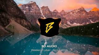 Weekend Lover - Nico Santos | 8D AUDIO