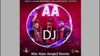 Aa  DJ Alan Amjad Remix  Roach Killa   Arif Lohar   Deep Jandu   New  Song 2024   Jazba