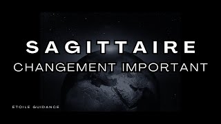 Sagittaire - Changement important