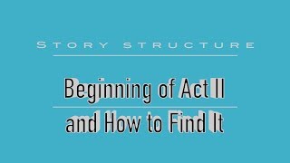 How to find Act 2 (in Movies) - Story Structure - With Examples - Screenwriting