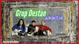 Grup Destan | Annem Resimi