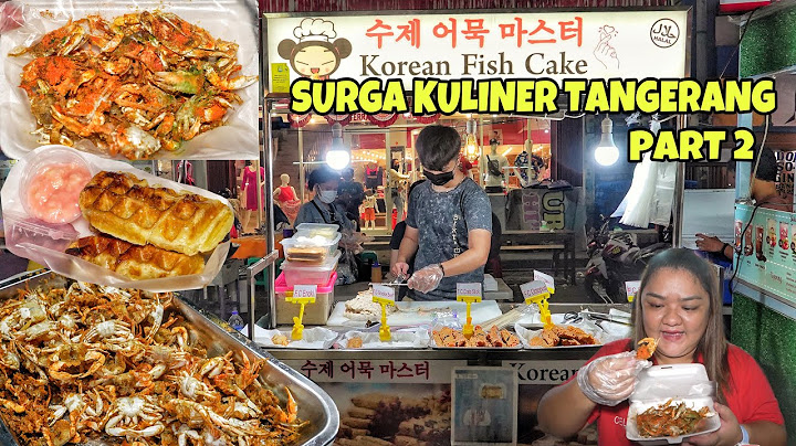 BERASA DI KOREA!! PART 2 SURGANYA KULINER DI PASAR LAMA TANGERANG