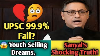 99.9% Fail in UPSC! 😱 Why Are India’s Youth Still Chasing It? Sanjeev Sanyal Reveals Truth 💥📚🇮🇳