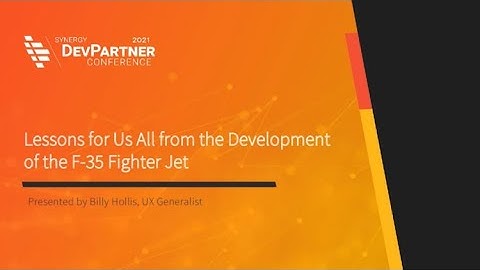 Lessons for Us All from Development of the F-35 Fighter Jet | DevPartner Conference 2021