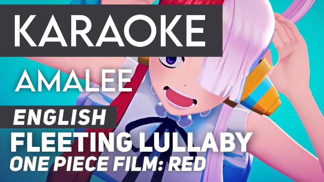 「KARAOKE」Fleeting Lullaby (English Cover) - AmaLee - One Piece Film: Red - Guide Music