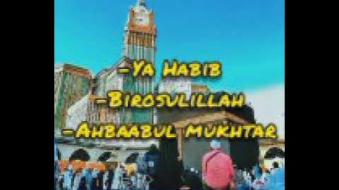 Sholawat Ya Habib-Birosulillah-Ahbaabul Mukhtar