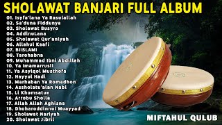 Sholawat Banjari MQ Full Album Terbaru || Isyfa'lana Ya Rasulallah, Tarohabna, Sholawat Qur'aniyah